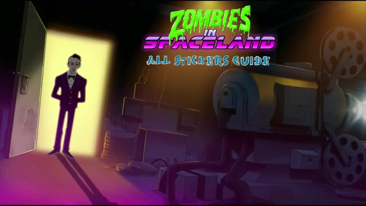 Zombies in Spaceland All Stickers FAST GUIDE W/TIME STAMP JUMPS