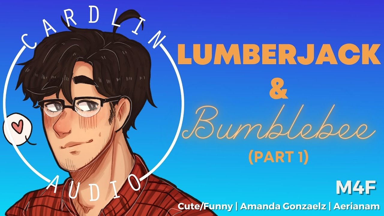 Lumberjack & Bumblebee (Part 1) [M4F] [Halloween Meet Cute] [You're new to town]