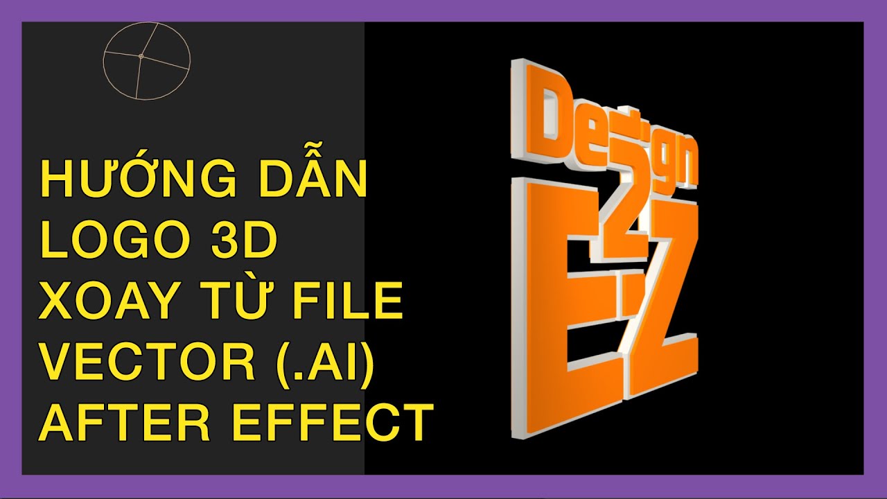 Hướng dẫn làm logo 3D xoay từ file ảnh Vector bằng After Effect