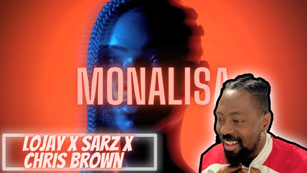 Lojay, Sarz, Chris Brown - Monalisa REMIX | Reaction
