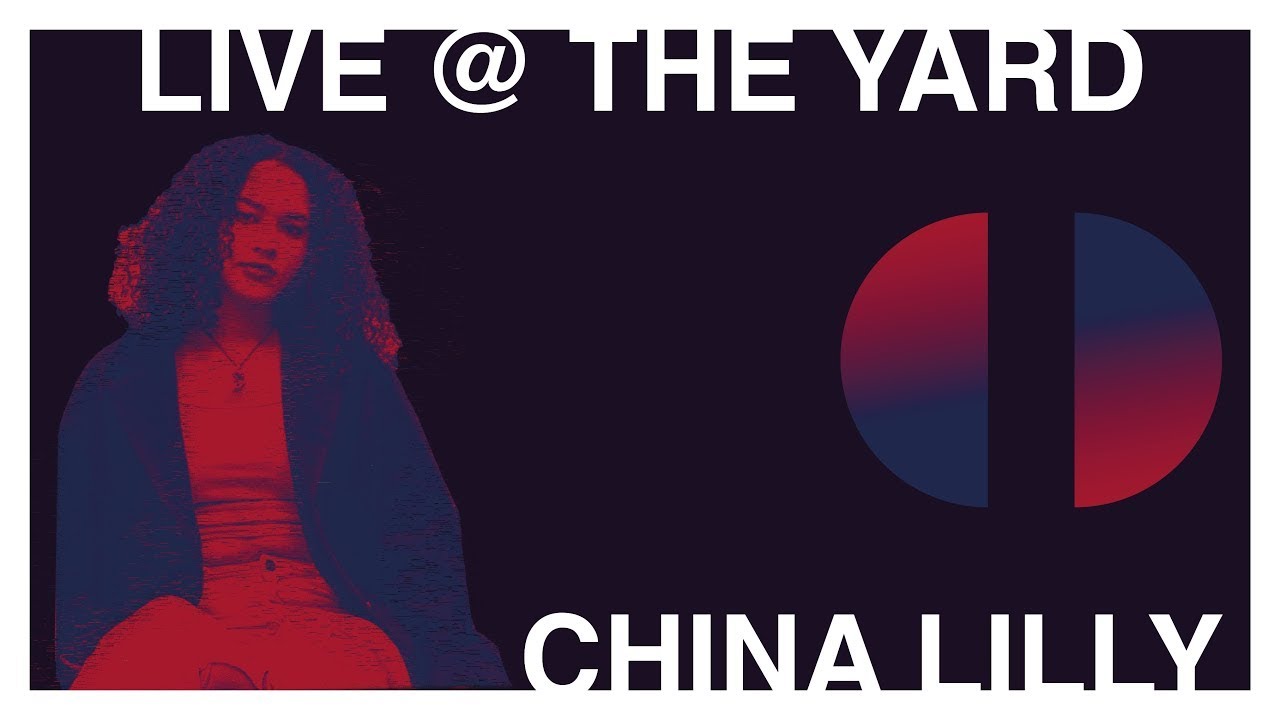Live @ The Yard - China Lilly