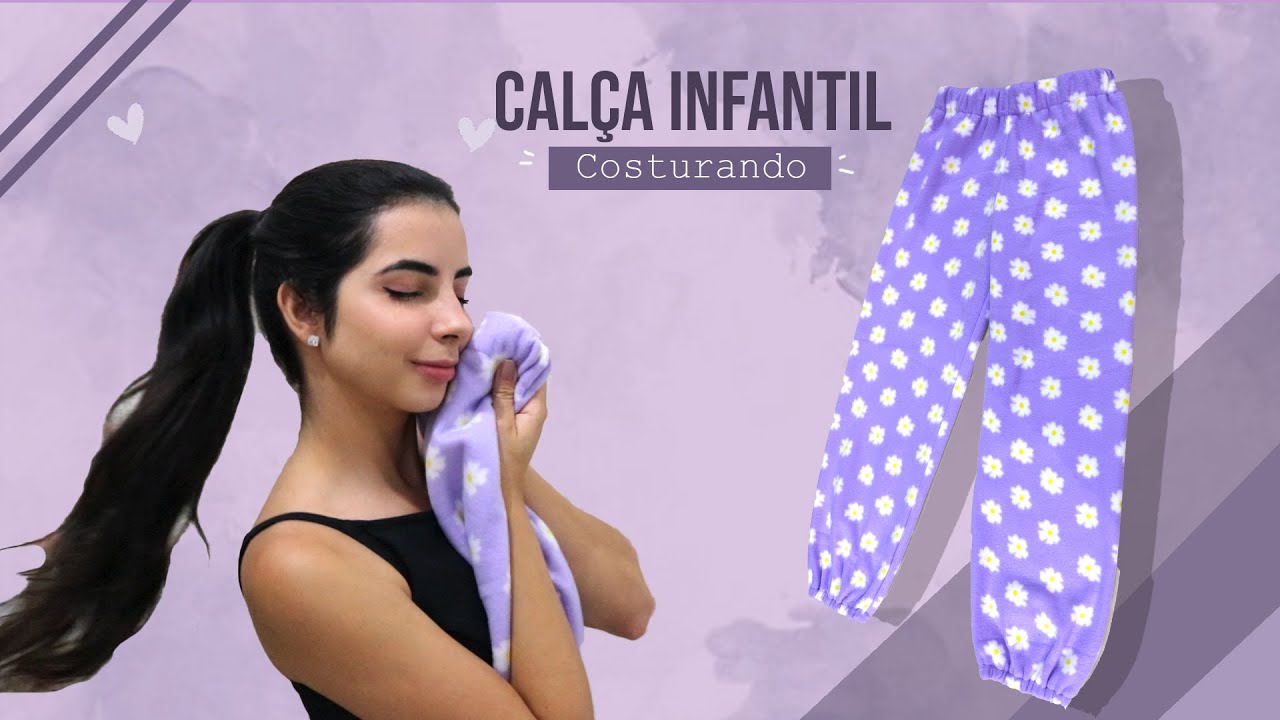 COSTURANDO CALÇA INFANTIL - AULA 4