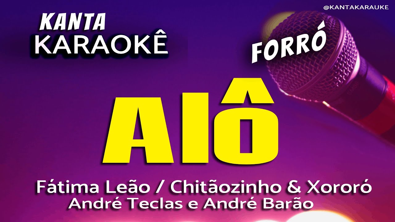 🎤karaokê ALÔ forró - Chitãozinho e Xororó  - Fátima Leão. Versão: André Teclas e André Barão