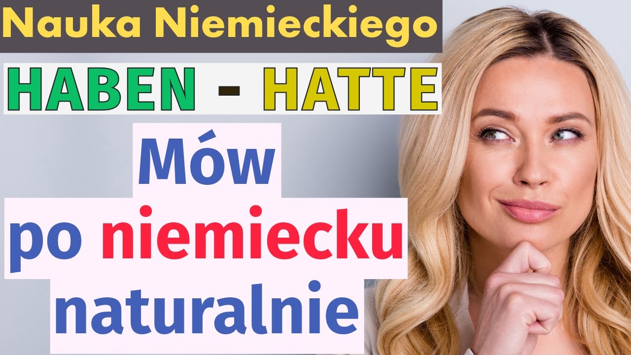 HABEN / HATTE 🇩🇪 – Jak mówić po niemiecku, co masz i co miałeś 💬