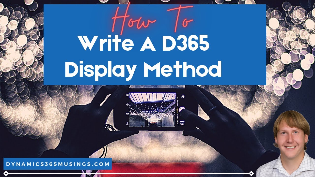 How To Write A D365 Display Method