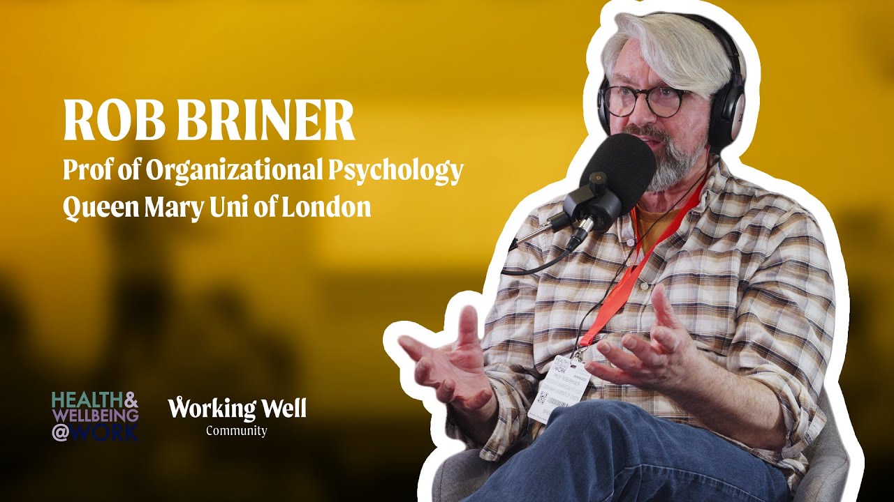 Navigating Wellbeing Trends: Finding What Really Works with Rob Briner