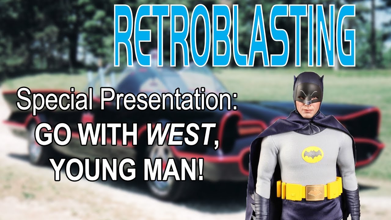Adam West Tribute - Go With West, Young Man - RetroBlasting Special Presentation