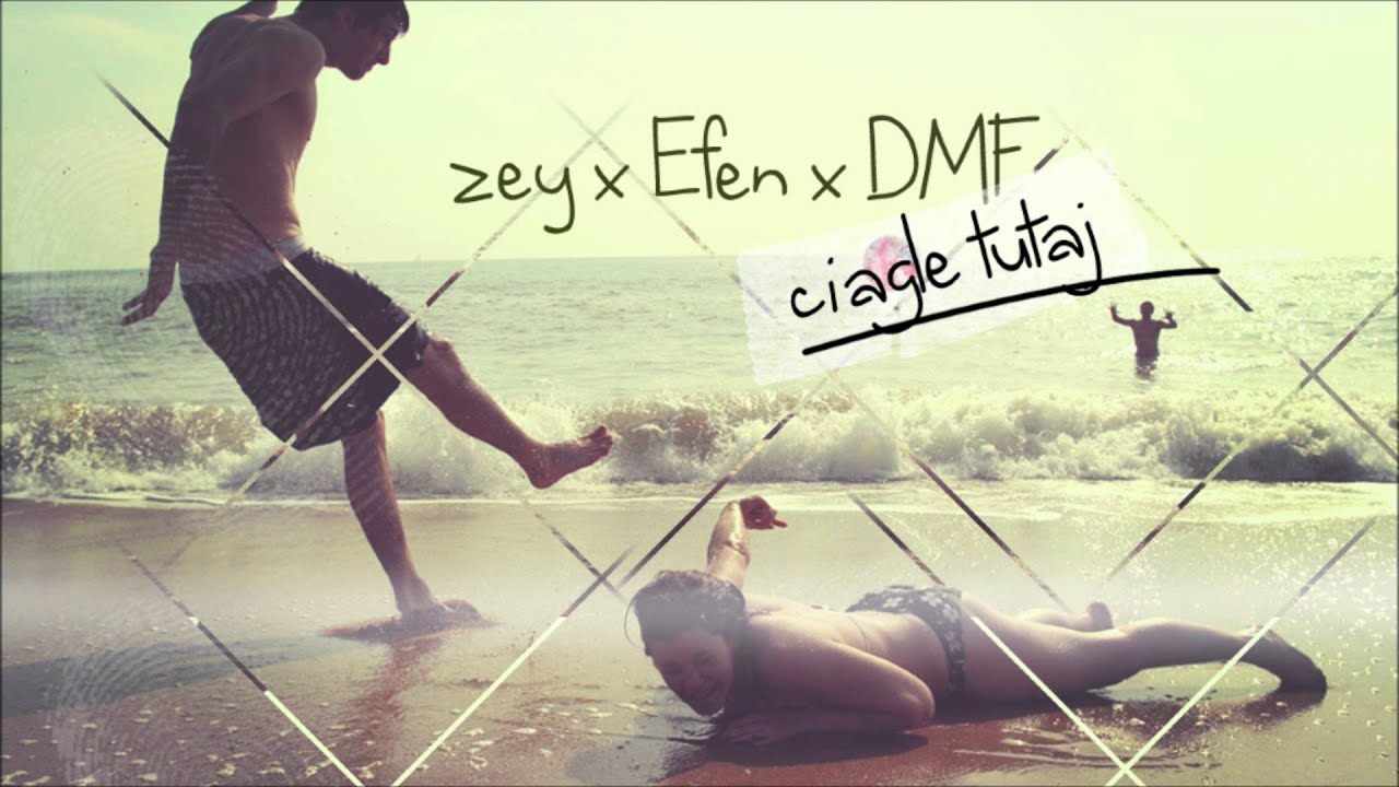 zey x Efen x DMF - Ciągle tutaj