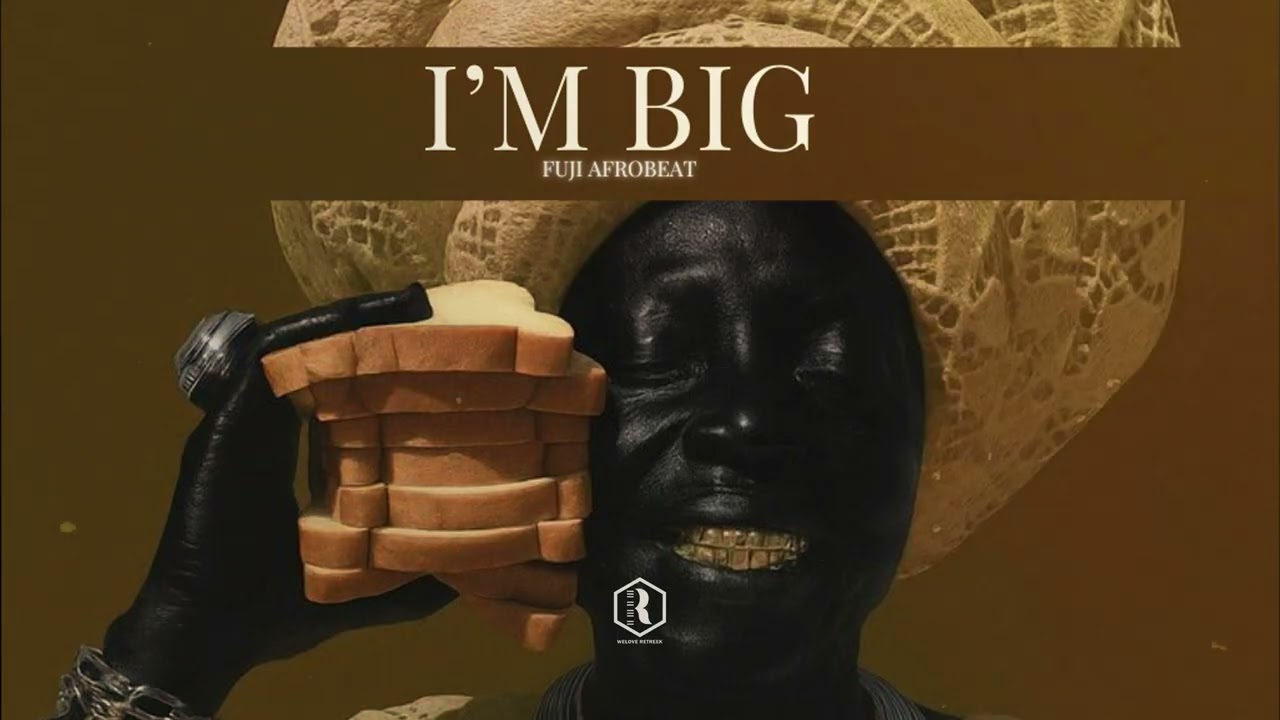 I’m Big – Afro Fuji / Afrobeats Type Beat 🗝 Key: G | ⚡ Tempo: 120 BPM