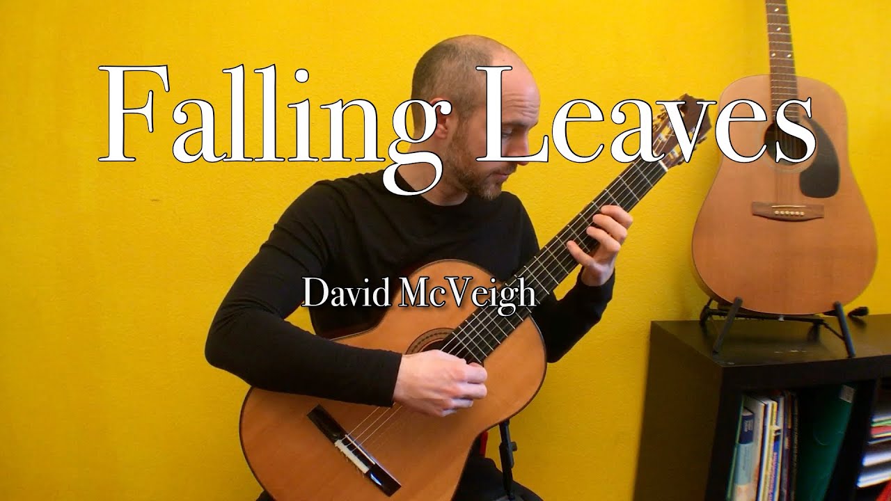 Falling Leaves : David McVeigh : Original Guitar Composition
