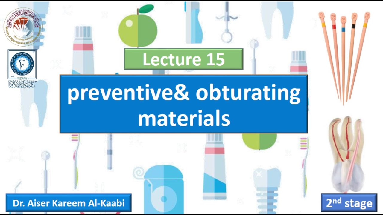 Preventive and Obturating materials lecture 15