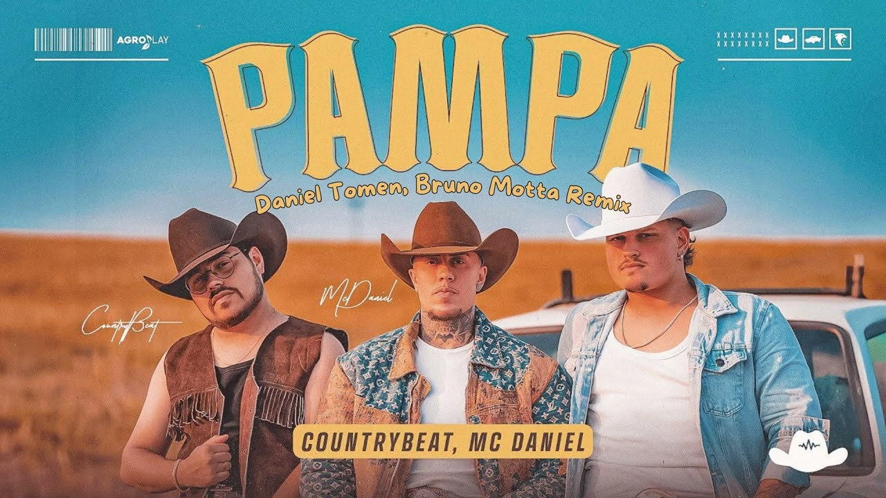PAMPA - COUNTRYBEAT, MC DANIEL (Daniel Tomen, Bruno Motta Remix)