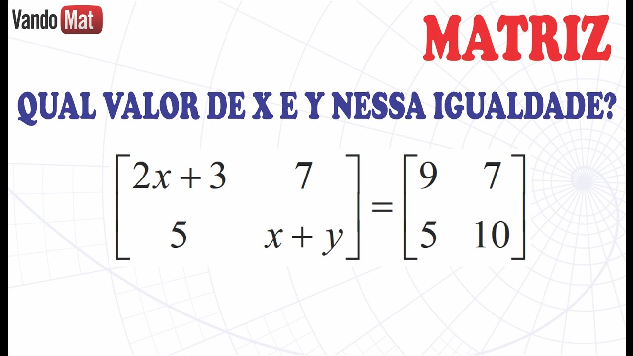 QUAL VALOR DE X E Y NA IGUALDADE DE MATRIZ #matrizes #matemática #encceja #enem #dica