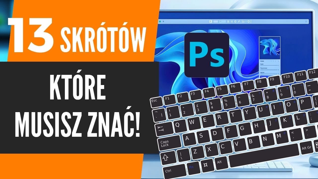 13 Skrótów Photoshopa, Które Warto Znać! Skróty Klawiaturowe Photoshop!
