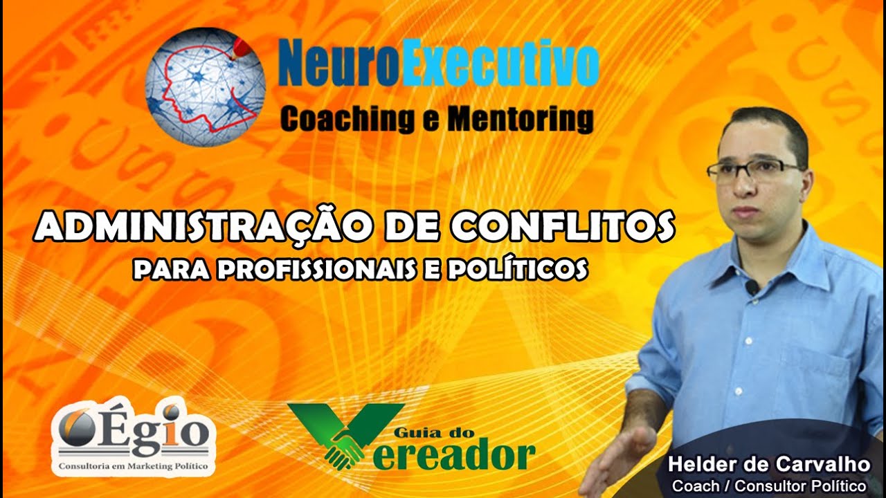 Administração de Conflitos - para profissionais e políticos - Coaching e Mentoring