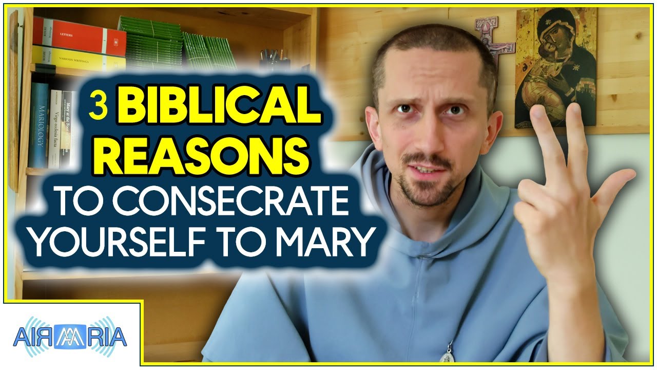 3 Biblical Reasons to Consecrate Yourself to Our Lady