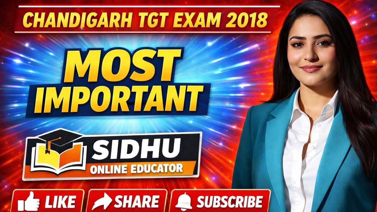 CHANDIGARH TGT - 2018 (PAPER) IMPORTANT FOR MASTER CADRE, UGC NET,LACTURER CADRE, ALL PUNJABI EXAMS