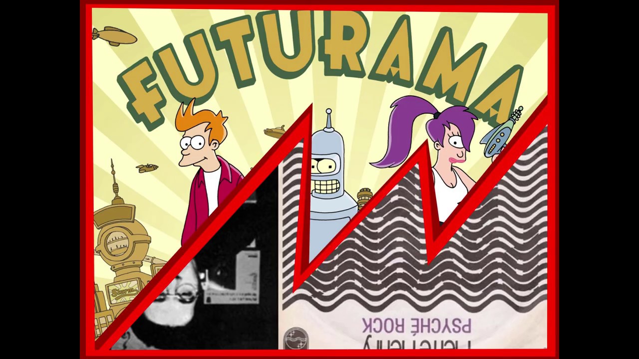 Mashup Psyché Rock / Futurama Theme