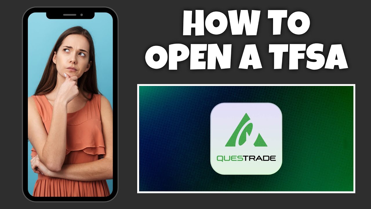 How To Open Up A TFSA On Questrade | Step By Step Guide - Questrade Tutorial