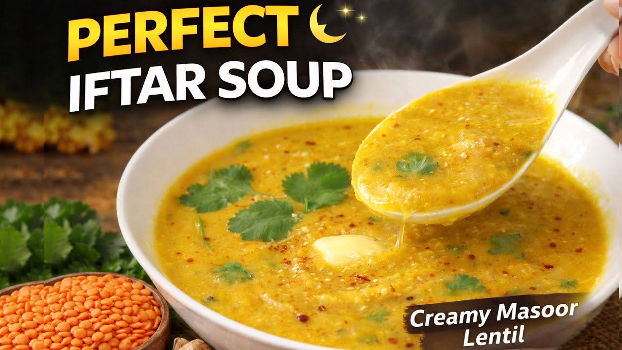 Easy Red Lentil Soup for Iftar | Creamy & Delicious | Healthy & Comforting