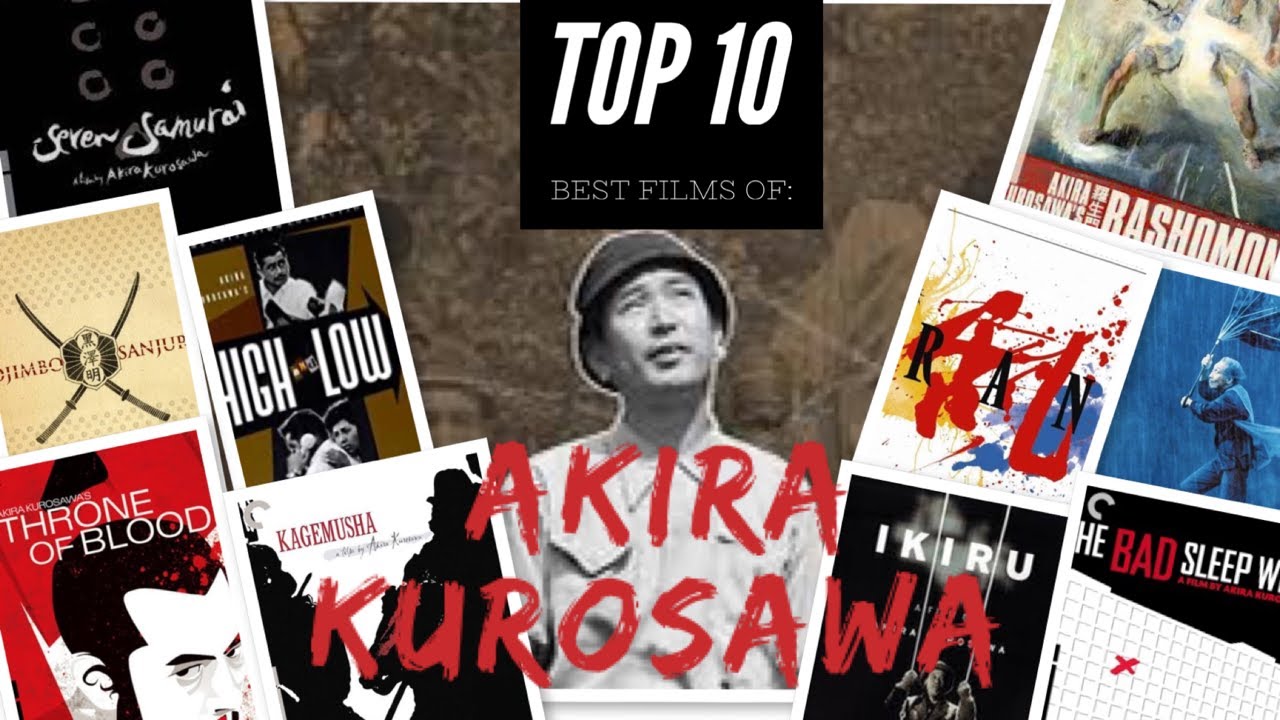 Akira Kurosawa - Top 10 Best Films