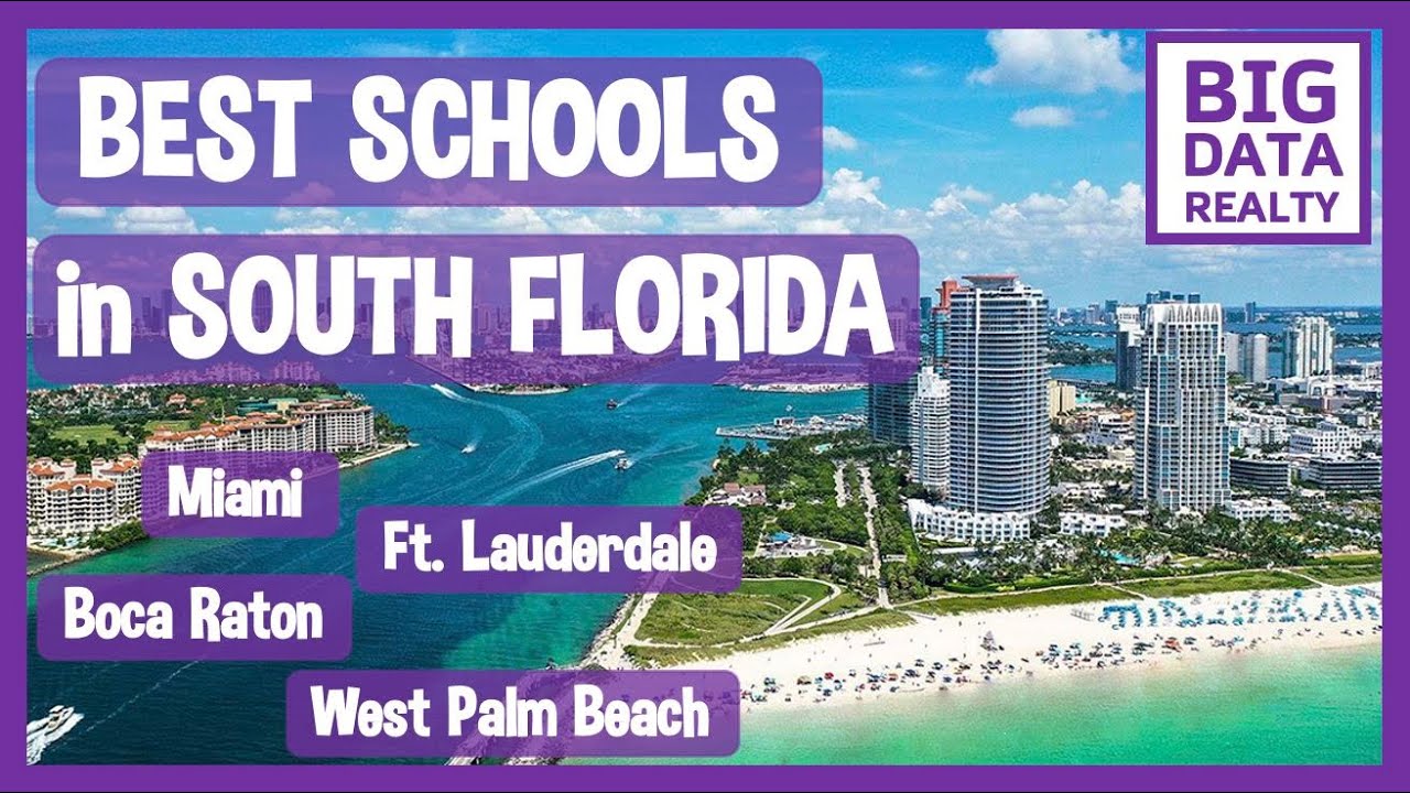 BEST SCHOOLS IN SOUTH FLORIDA: highly rated public schools of Miami Dade, Broward and Palm Beach
