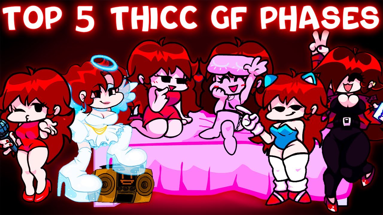 Top 5 Thicc GF Phases - Friday Night Funkin'