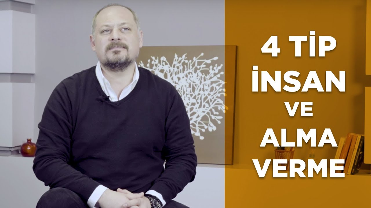 4 TİP İNSAN ve ALMA - VERME - Tuna Tüner