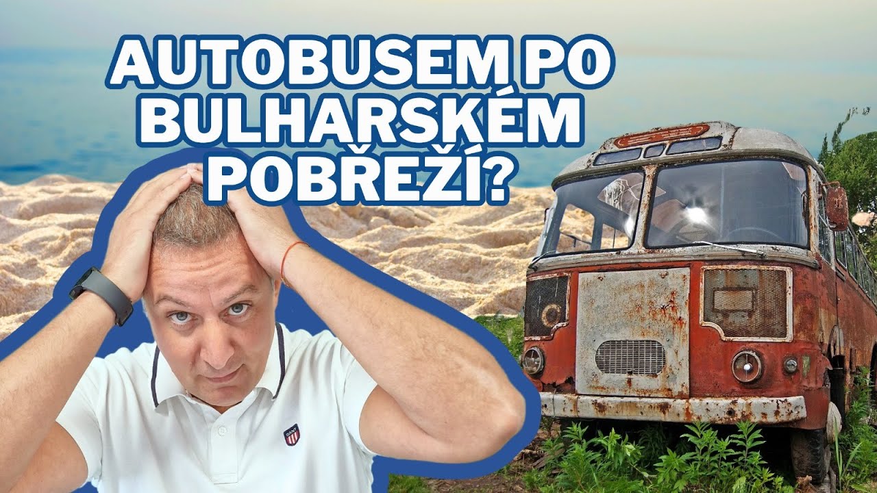 Cesta autobusem po bulharském pobřeží 😱 Když pláž, historie i dobrodružství jedou na čtyřech kolech!