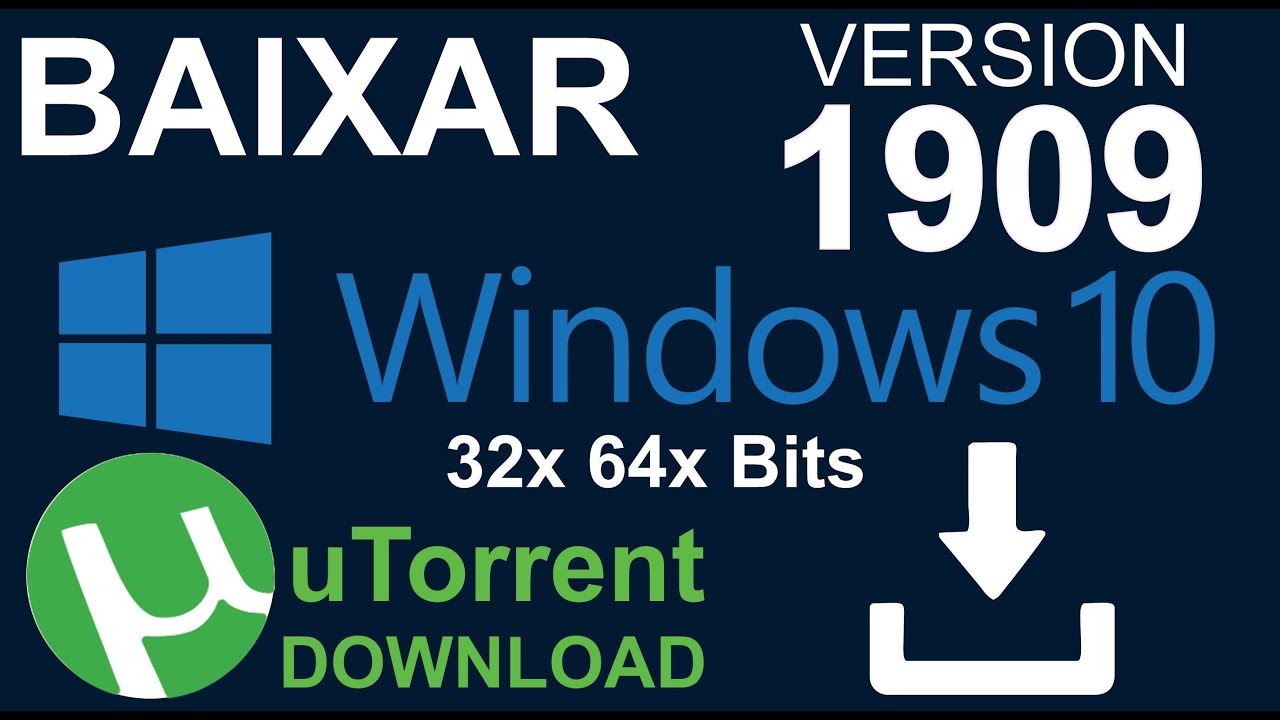 Baixar Windows 10 version 1909 via uTorrent - Link na descri&ccedil;&atilde;o - 32x 64x Bits