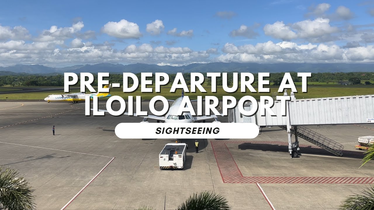 Pre-departure at Iloilo Airport | Sightseeing