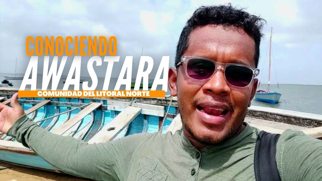 Conoce Awastara Comunidad Miskitu del Caribe Norte de Nicaragua.