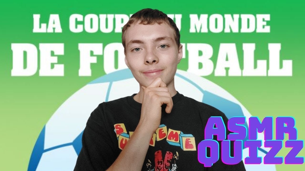 ASMR FR:⭐Quizz sur la Coupe du Monde⭐