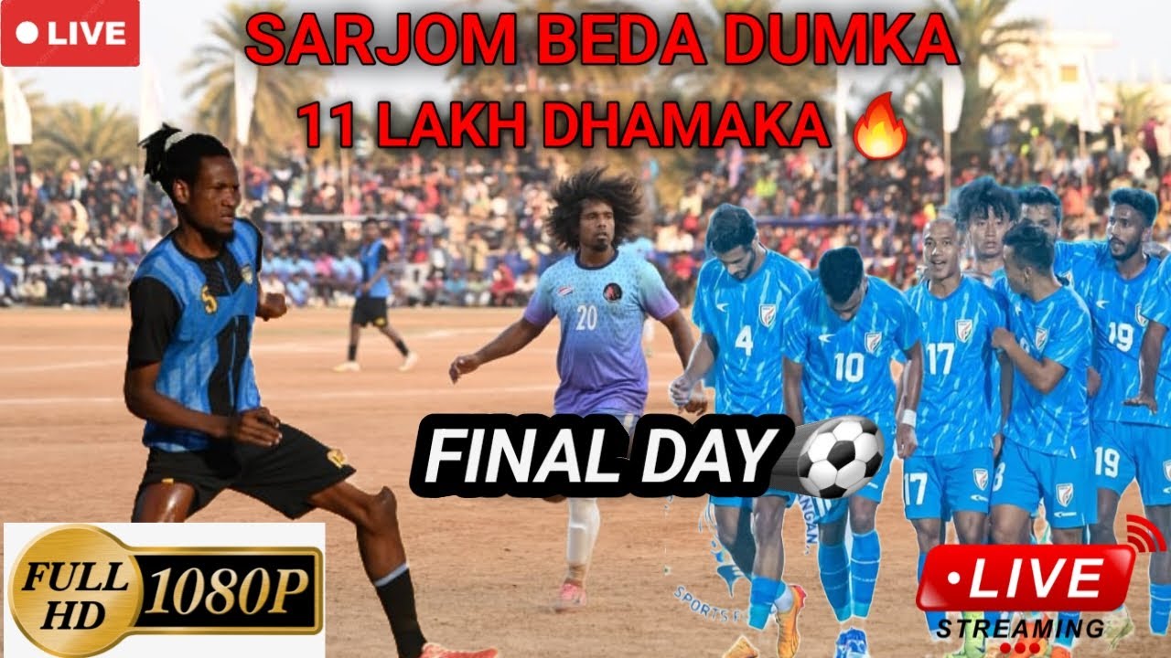 FINAL DAY 🔴 SARJOM BEDA FOOTBALL CHAMPIONSHIP 🔥 11 LAKH DHAMAKA ⚽️ MATCH 2026