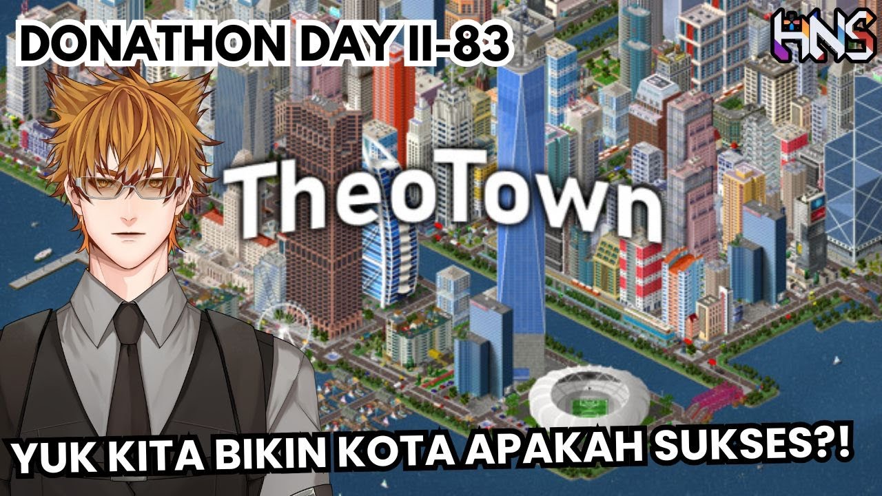 【HNS DONATHON DAY II-83】YUK BELAJAR BIKIN KOTA APAKAH RUNGKAD?ATAU SUKSES?!