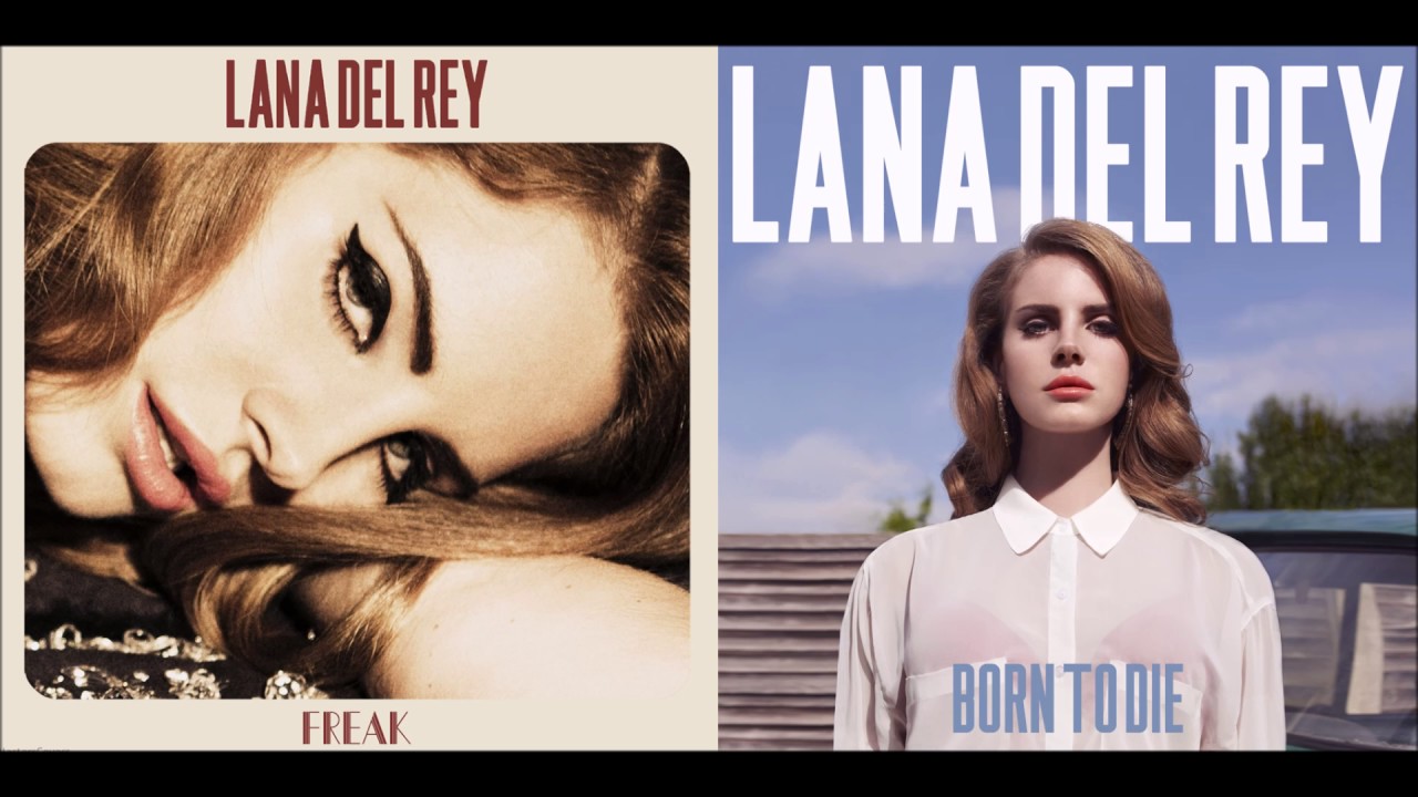 Born To Be A Freak - Lana Del Rey (Mashup)