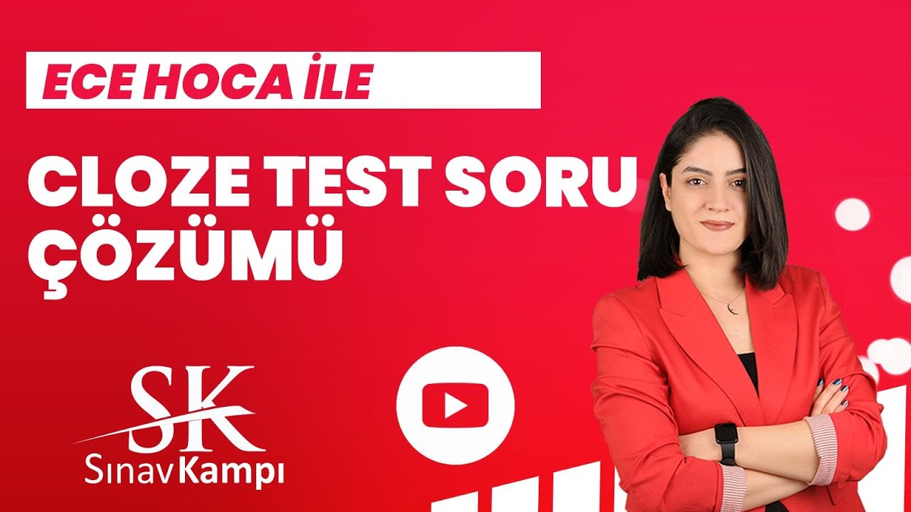 ÇIKMIŞ CLOZE TEST SORU ÇÖZÜMÜ I ECE HOCA
