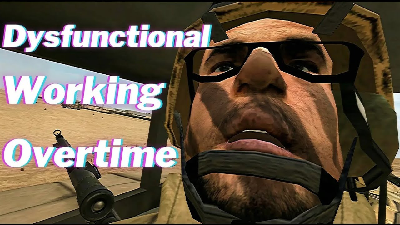 Dysfunctional Working Overtime In Project Reality