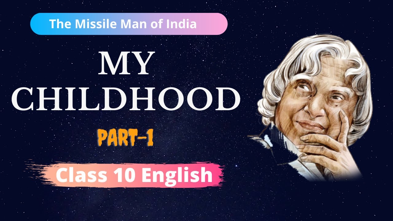 'My childhood'  Part-1 of 3 || Abdul Kalam || Detailed explanation || 10th class || ESL DRILL