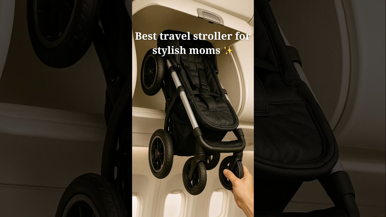 Best Travel Stroller for Stylish Parents ✨