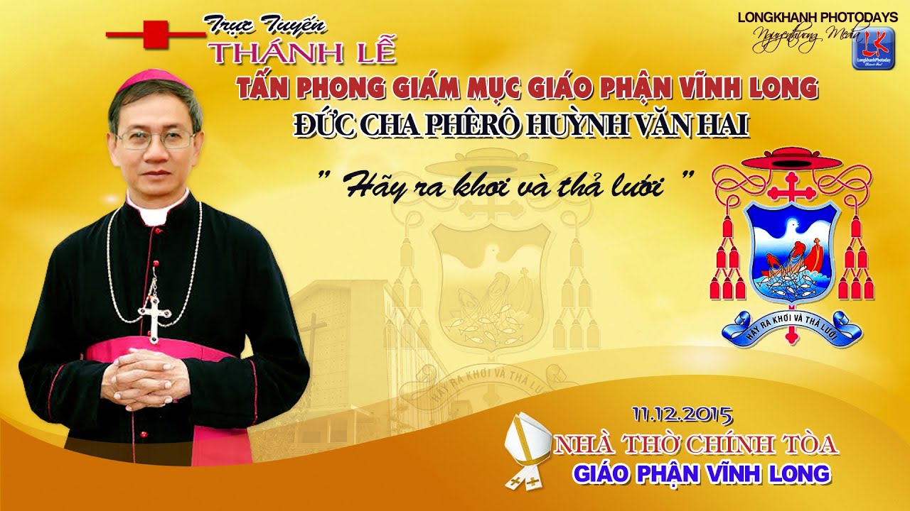 ⭕️( trực tiếp ) THÁNH LỄ TẤN PHONG GIÁM MỤC GIÁO PHẬN VĨNH LONG - Đức Cha Phêrô HUỲNH VĂN HAI 2015