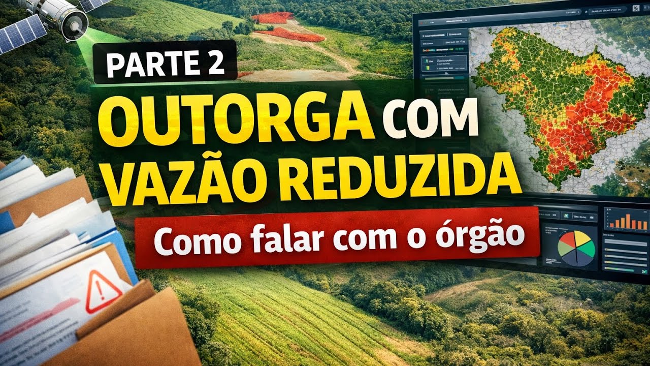 Parte 2 - Outorga veio com menos água? Como agir e conversar com o órgão com estratégia