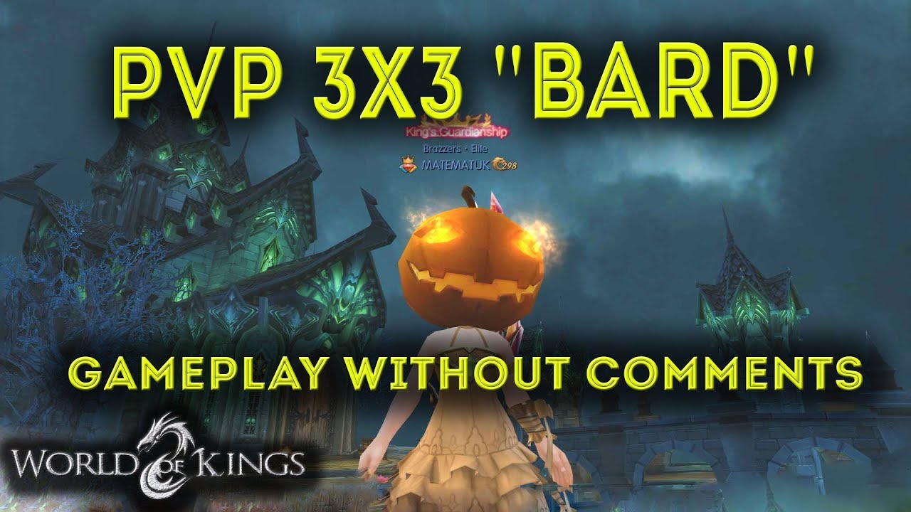 [World Of Kings] Bard PvP 3x3 Gameplay Without Comments