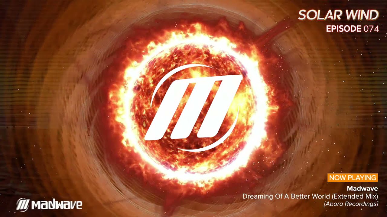 Madwave - Solar Wind Trance Podcast (SWI074)