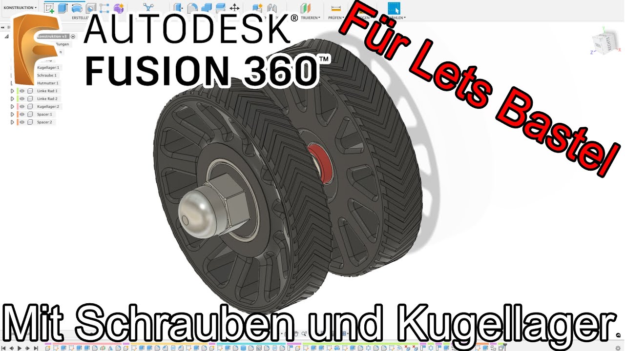 Rad Konstruieren mit Kugellager und Schraube für @Lets-Bastel  Fusion 360 2023 Tutorial