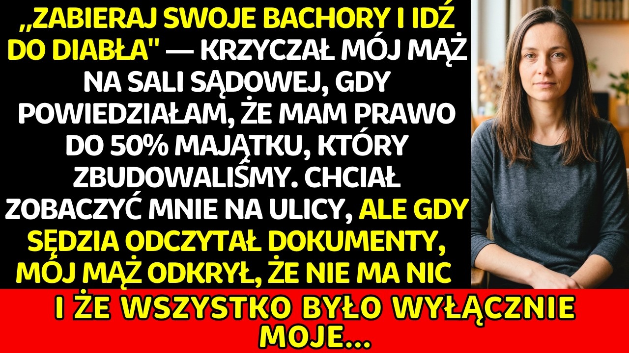 „Zabieraj swoje bachory i idź do diabła
