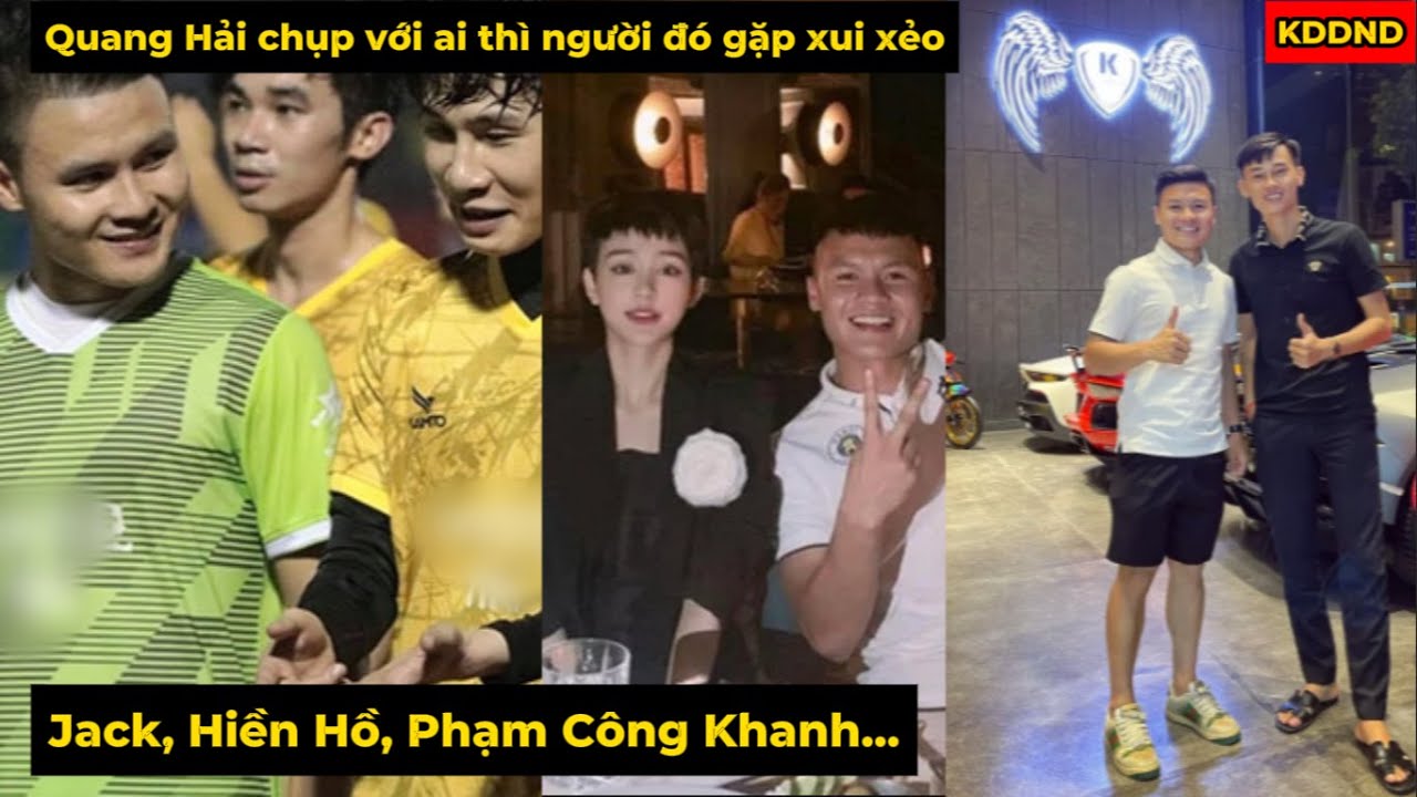 Quang Hải chụp với ai thì người đó gặp xui xẻo [J4F] – Jack, Hiền Hồ, Phan Công Khanh
