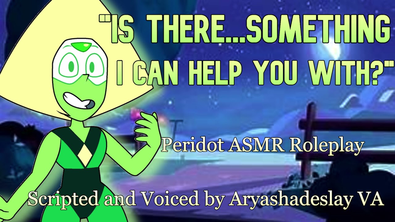 Peridot Assists You!: Peridot ASMR Roleplay [F4A] [Steven Universe]