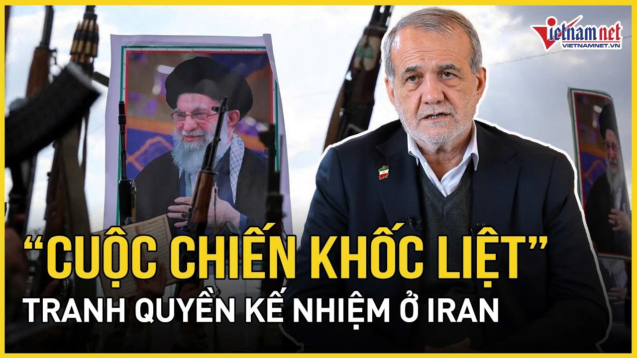 “Cuộc chiến khốc liệt” tranh quyền kế nhiệm ở Iran: Lộ diện ứng viên tiềm năng thay thế ông Khamenei