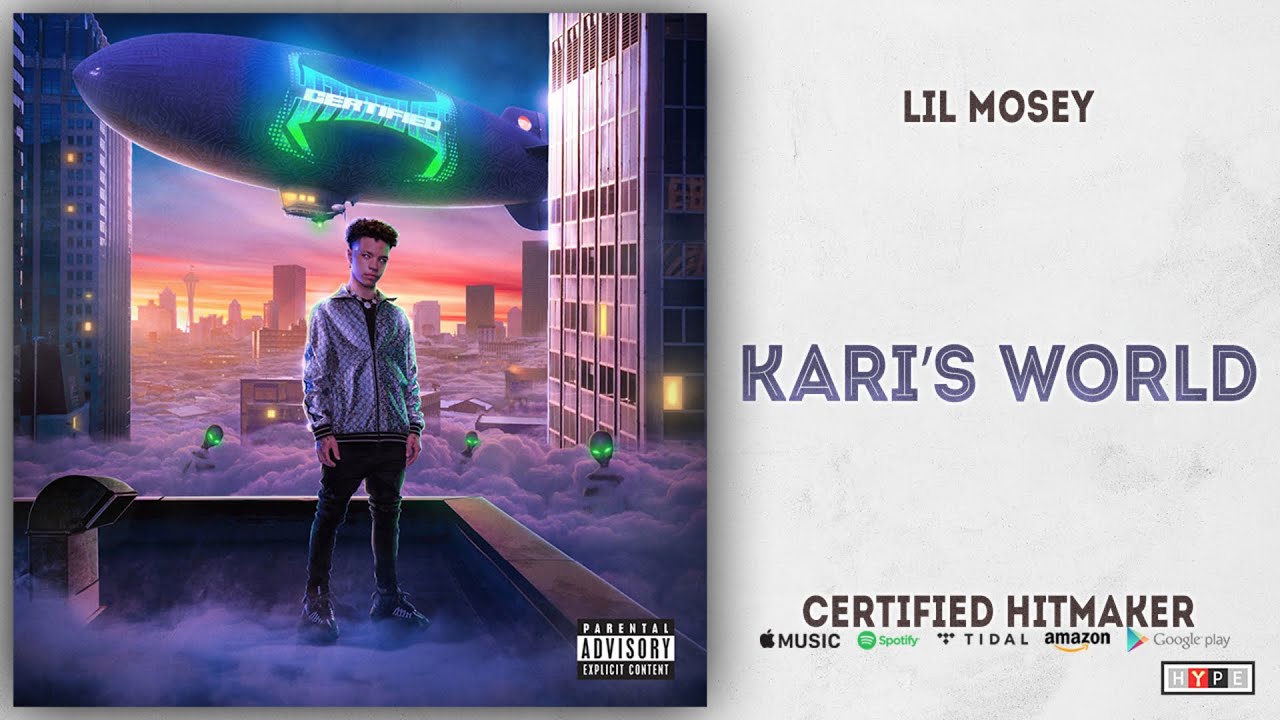 Lil Mosey - Kari's World (Certified Hitmaker)